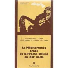 La Méditerranée arabe et le Proche-Orient au XXè siècle
