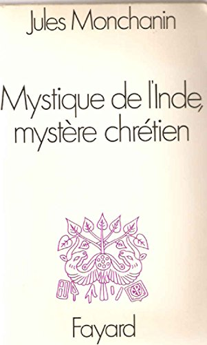 Mystique de l'Inde, mystère chrétien