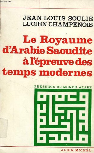 Le royaume d'Arabie saoudite à l'épreuve des temps modernes