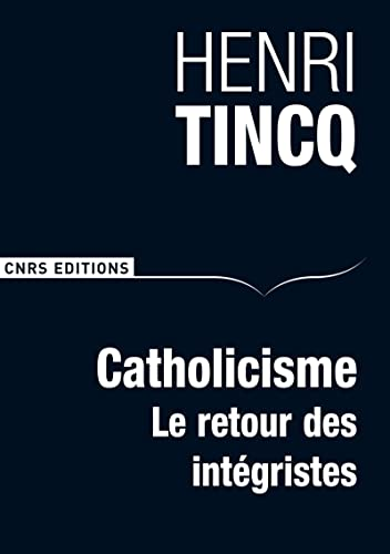 Catholicisme : Le retour des intégristes
