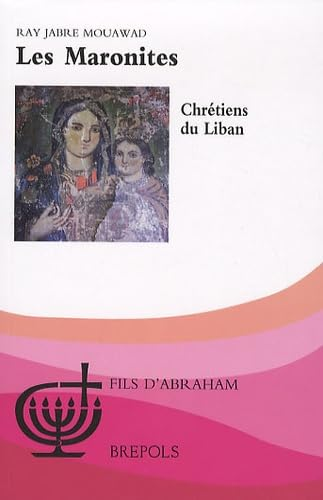 Les Maronites : Chrétiens du Liban