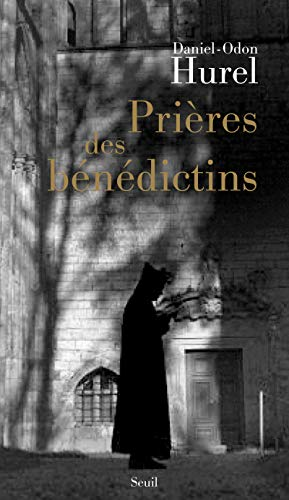 Prières des Bénédictins