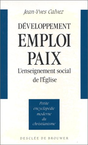 Développement Emploi, Paix : L'enseignement social de l'Eglise