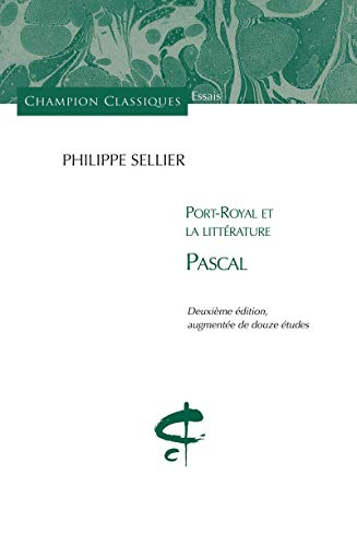 Port-Royal et la littérature : Pascal