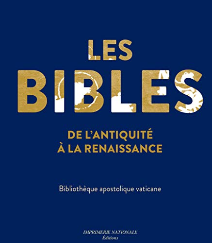 Les Bibles, de l'Antiquité à la Renaissance