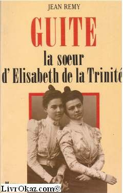 Guite la soeur d'Elisabeth de la Trinité
