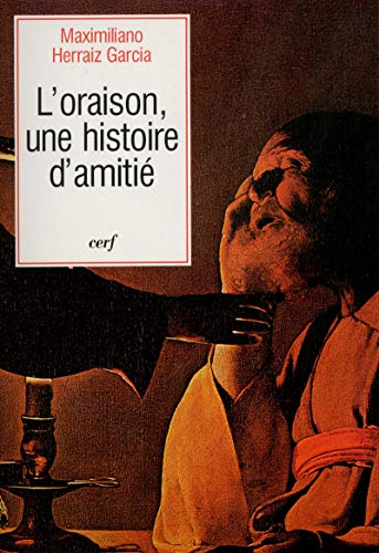 L'Oraison, une histoire d'amitié