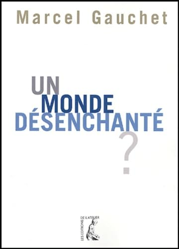 Un monde désenchanté ?