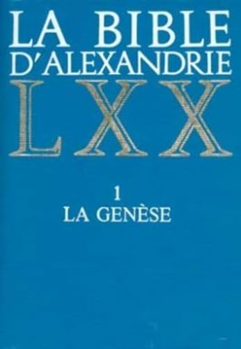 La Bible d'Alexandrie. I. La Genèse