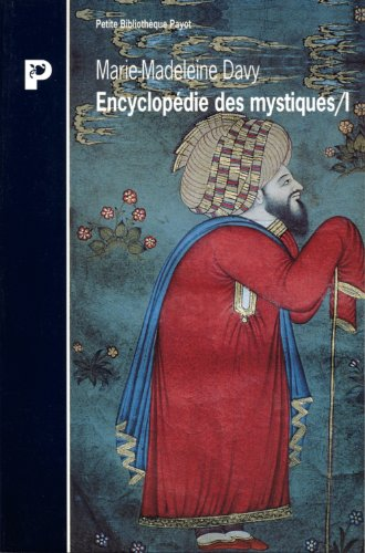 Encyclopédie des mystiques. 1 - Chamanisme, grecs, juifs, gnose, christianisme primitif
