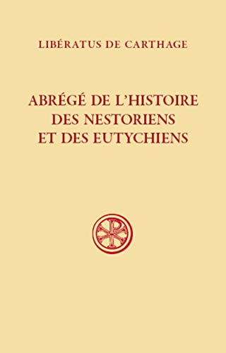 Abrégé de l'histoire des Nestoriens et des Eutychiens