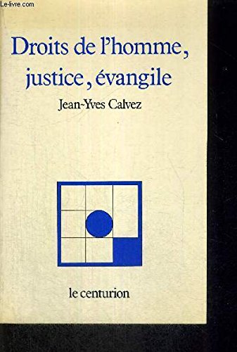 Droits de l'homme, justice, Evangile ; conférences de Carême 1985, à Notre-Dame de Paris